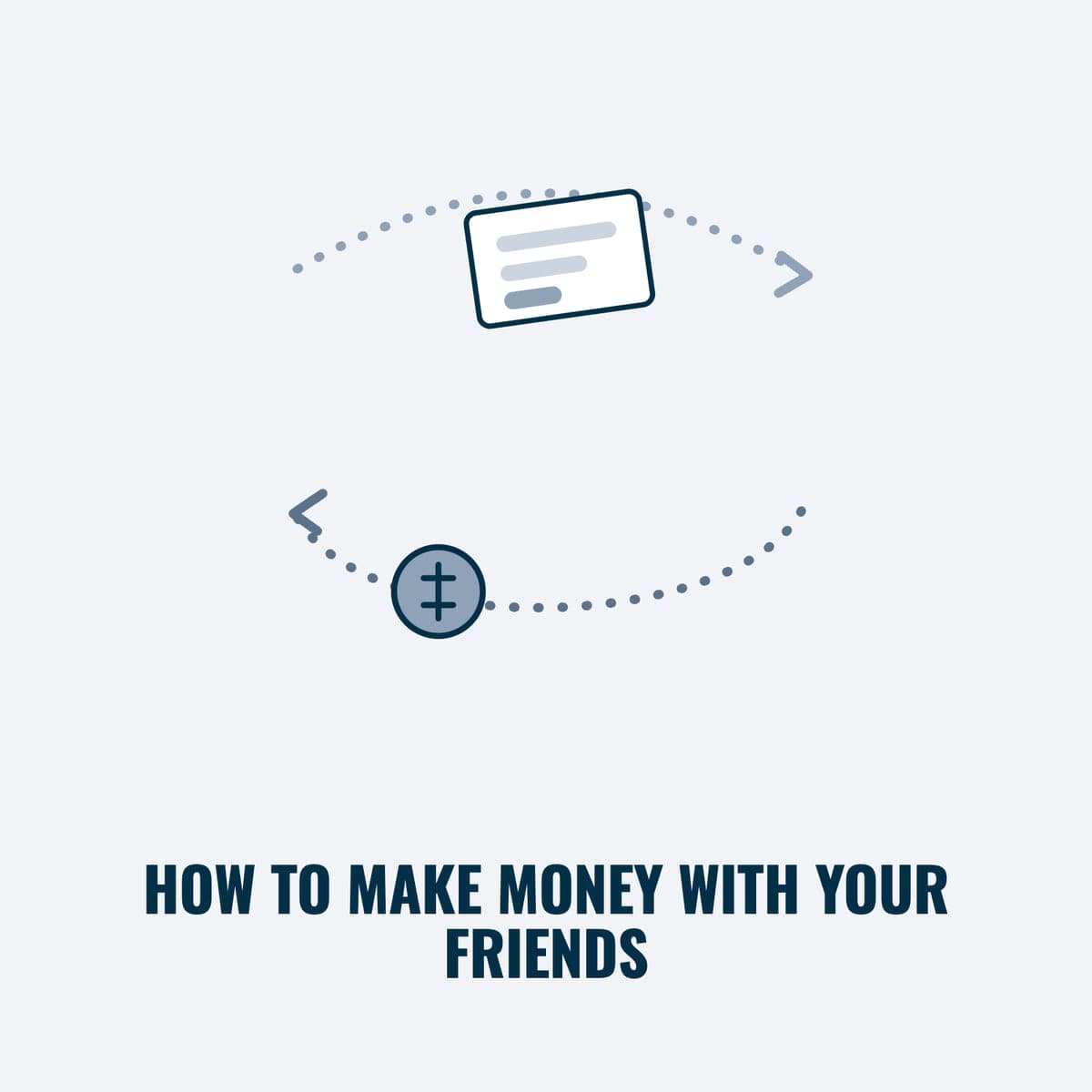 How to Make Money with Your Friends